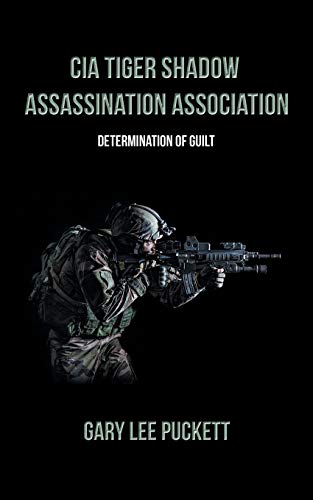 CIA Tiger Shadow Assassination Association: Determination of Guilt