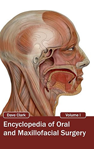 Encyclopedia of Oral and Maxillofacial Surgery: Volume I