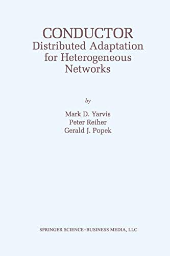 Conductor: Distributed Adaptation for Heterogeneous Networks (The Springer International Series in Engineering and Computer Science, 688, Band 688)