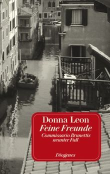 Feine Freunde: Commissario Brunettis neunter Fall von Leon, Donna | Buch | Zustand sehr gut