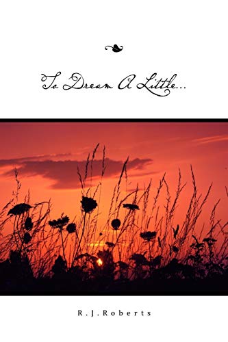 To Dream A Little...