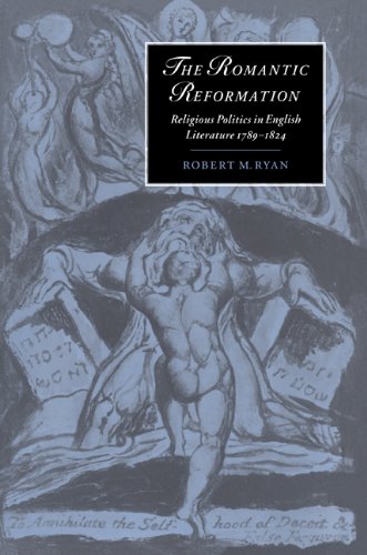 The Romantic Reformation: Religious Politics in English Literature, 1789-1824 (Cambridge Studies in Romanticism, Band 24)
