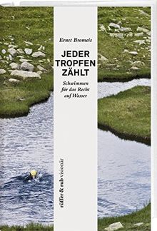 rüffer&rub visionär / Jeder Tropfen zählt: Schwimmen für das Recht auf Wasser