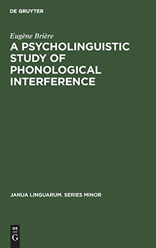 A Psycholinguistic Study of Phonological Interference (Janua Linguarum. Series Minor, 66)