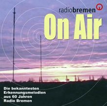 On Air - die Bekanntesten Erkennungsmelodien aus 60 Jahren Radio Bremen