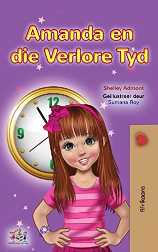 Amanda and the Lost Time (Afrikaans Children's Book) (Afrikaans Bedtime Collection)