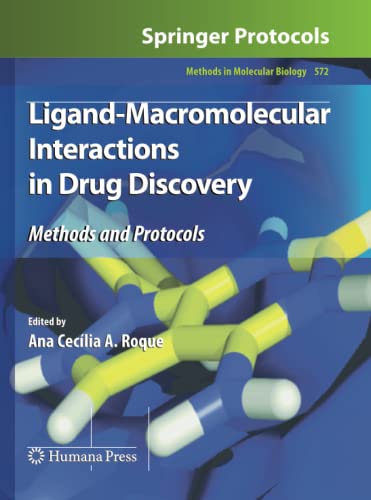 Ligand-Macromolecular Interactions in Drug Discovery: Methods and Protocols (Methods in Molecular Biology, Band 572)