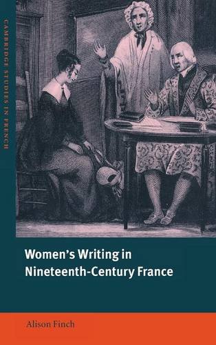 Women's Writing in Nineteenth-Century France (Cambridge Studies in French, Band 65)