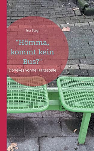 Hömma, kommt kein Bus?: Dönekes vonne Haltestelle