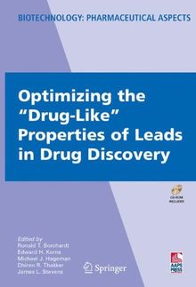 Optimizing the "Drug-Like" Properties of Leads in Drug Discovery (Biotechnology: Pharmaceutical Aspects)