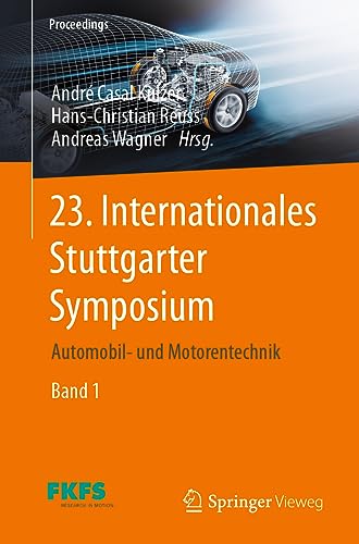 23. Internationales Stuttgarter Symposium: Automobil- und Motorentechnik (Proceedings)