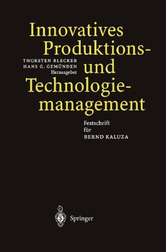 Innovatives Produktions-und Technologiemanagement: Festschrift für Bernd Kaluza