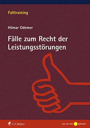 Fälle zum Recht der Leistungsstörungen (Falltraining)
