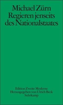 Regieren jenseits des Nationalstaates: Globalisierung und Denationalisierung als Chance