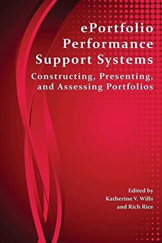Eportfolio Performance Support Systems: Constructing, Presenting, and Assessing Portfolios (Perspectives on Writing)
