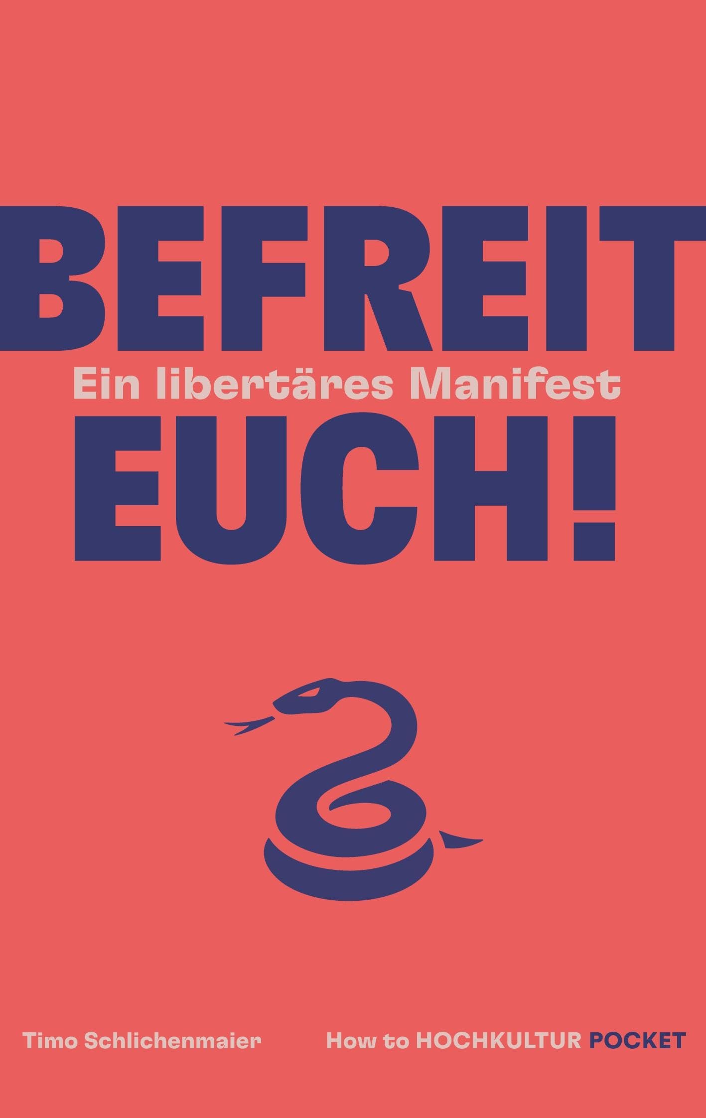 Befreit euch!: Ein libertäres Manifest
