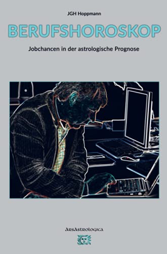 Berufshoroskop: Jobchancen und astrologische Prognose