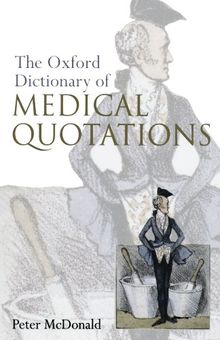 Oxford Dictionary Of Medical Quotations (Oxford Medical Publications)