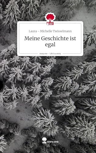 Meine Geschichte ist egal. Life is a Story - story.one