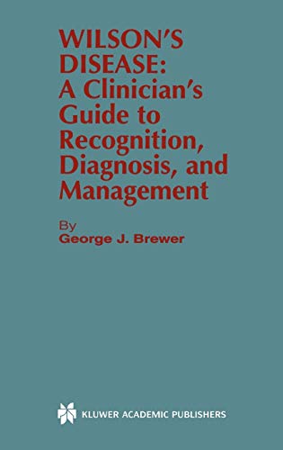 Wilson’s Disease: A Clinician’s Guide to Recognition, Diagnosis, and Management