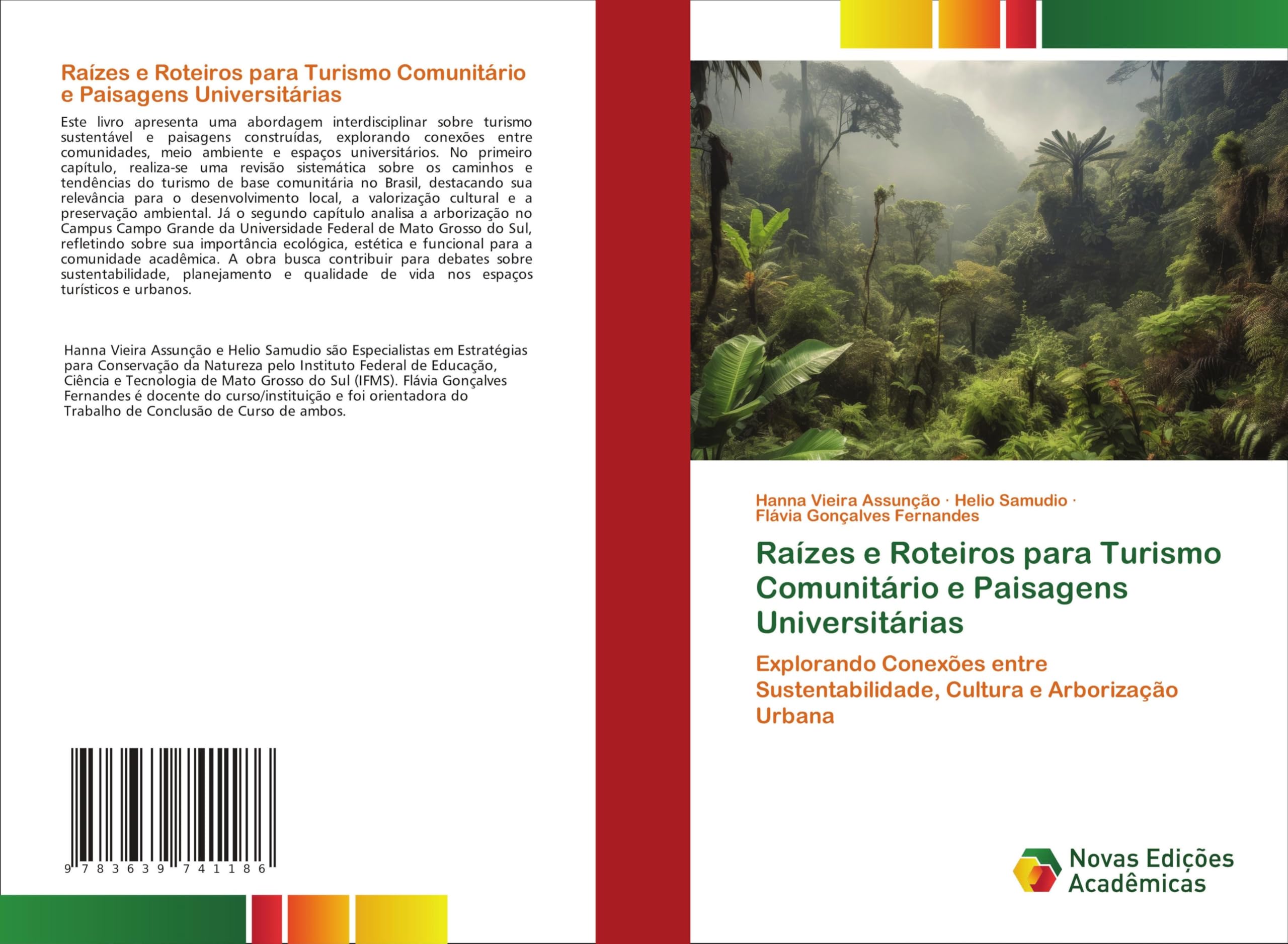 Raízes e Roteiros para Turismo Comunitário e Paisagens Universitárias: Explorando Conexões entre Sustentabilidade, Cultura e Arborização Urbana