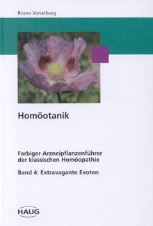 Homöotanik, 4 Bde., Bd.4, Extravagante Exoten