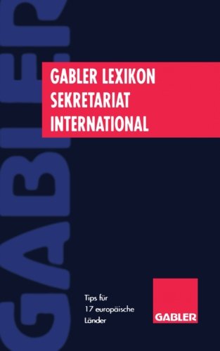 Gabler Lexikon Sekretariat International: Tips für 17 europäische Länder