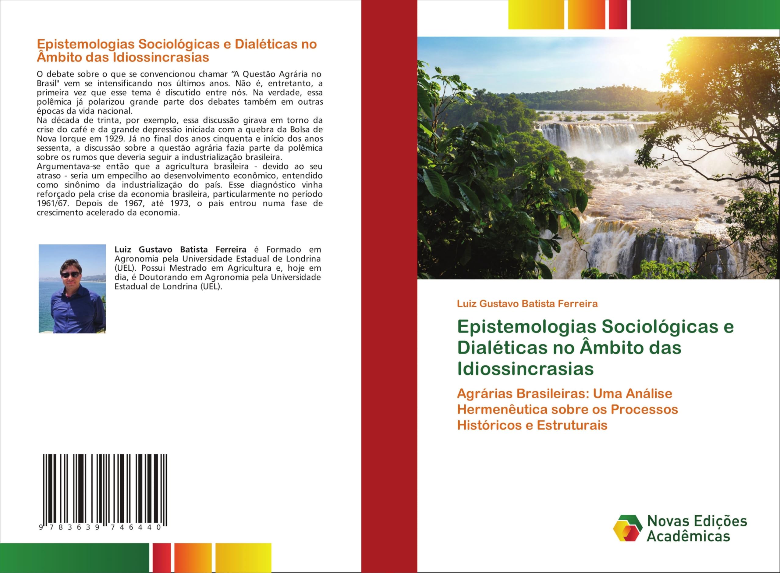 Epistemologias Sociológicas e Dialéticas no Âmbito das Idiossincrasias: Agrárias Brasileiras: Uma Análise Hermenêutica sobre os Processos Históricos e Estruturais