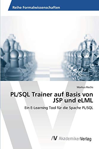 PL/SQL Trainer auf Basis von JSP und eLML: Ein E-Learning Tool für die Spache PL/SQL