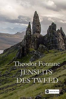 Jenseits des Tweed: Reisebericht aus Schottland. Mit zahlreichen Illustrationen