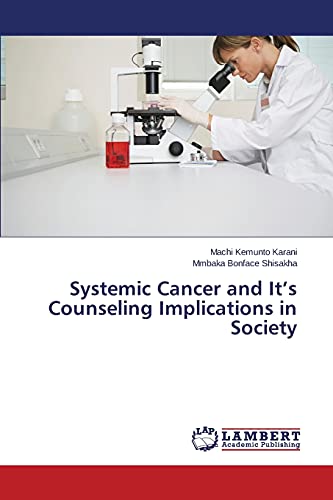 Systemic Cancer and It’s Counseling Implications in Society