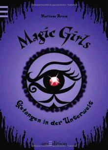 Magic Girls - Gefangen in der Unterwelt