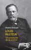 Louis Pasteur: Un aventurier de la science