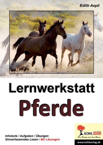 Lernwerkstatt Pferde: Kopiervorlagen zum Einsatz in der Freiarbeit / zum Stationenlernen - 42 Kopiervorlagen