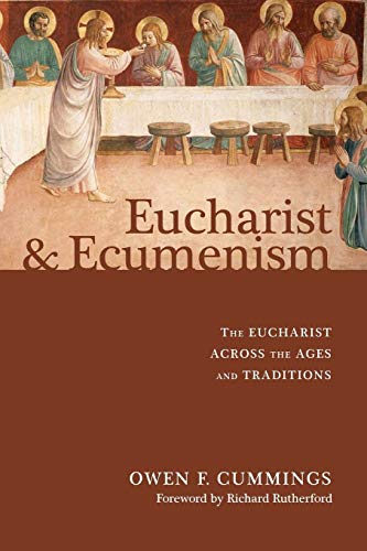 Eucharist and Ecumenism: The Eucharist across the Ages and Traditions