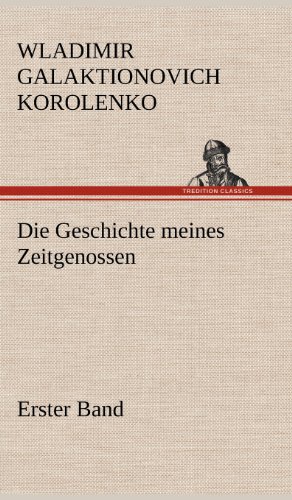 Die Geschichte meines Zeitgenossen - Erster Band