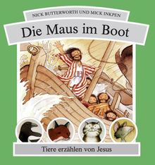 Die Maus im Boot: Tiere erzählen von Jesus