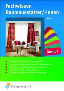 Fachwissen für Raumausstatter/-innen Band 1. Lehr-/Fachbuch