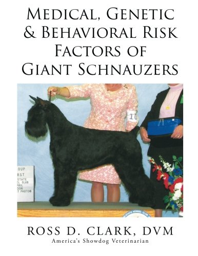 Medical, Genetic & Behavioral Risk Factors of Giant Schnauzers
