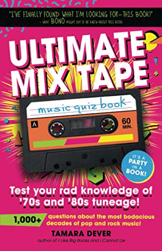Ultimate Mix Tape Music Quiz Book: Test your rad knowledge of '70s and '80s tuneage! (Ultimate Mix Tape Retro Music Quiz Books, Band 1)