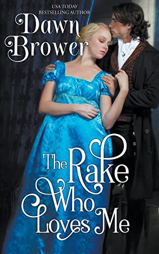 The Rake Who Loves Me (Scandalous Gentlemen, Band 2)