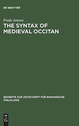 The syntax of medieval Occitan (Beihefte zur Zeitschrift für romanische Philologie, 208, Band 208)