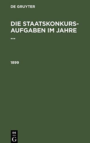 Die Staatskonkurs-Aufgaben im Jahre ..., Die Staatskonkurs-Aufgaben im Jahre ... (1899)