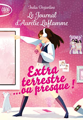 Le journal d'Aurélie Laflamme - Tome 1 - Extraterrestre... ou presque !