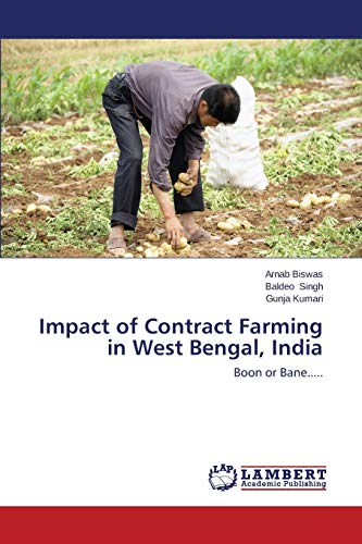 Impact of Contract Farming in West Bengal, India: Boon or Bane.....
