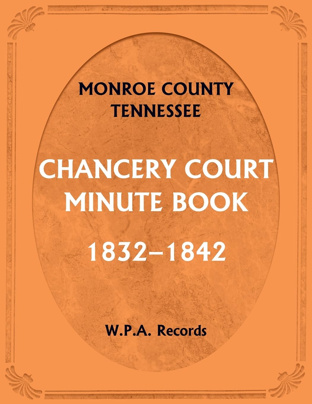 Monroe County, Tennessee, Chancery Court Minute Book, 1832-1842
