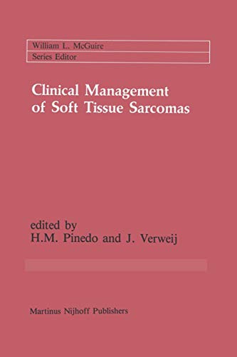 Clinical Management of Soft Tissue Sarcomas (Cancer Treatment and Research, 29, Band 29)