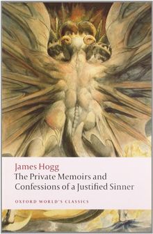 Private Memoirs and Confessions of a Justified Sinner (Oxford World's Classics)