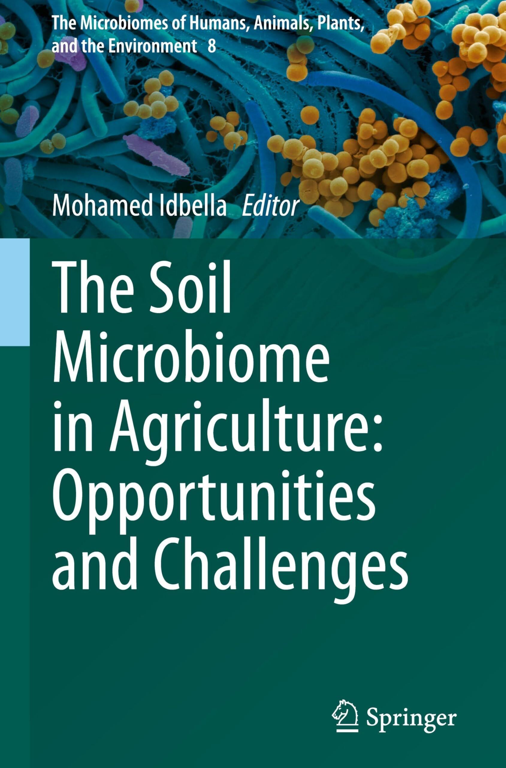The Soil Microbiome in Agriculture: Opportunities and Challenges