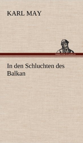 In den Schluchten des Balkan
